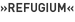 »Refugium«