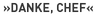 »Danke, Chef«