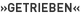 »Getrieben«
