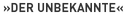 »Der Unbekannte«