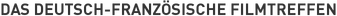 Das deutsch-französische Filmtreffen