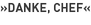 »Danke, Chef«