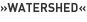 »Watershed«