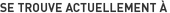 Se trouve actuellement à