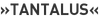 »Tantalus«