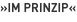 »Im Prinzip«