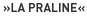 »La Praline«