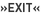 »Exit«