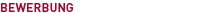 Bewerbung